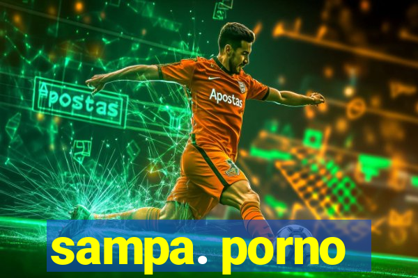 sampa. porno